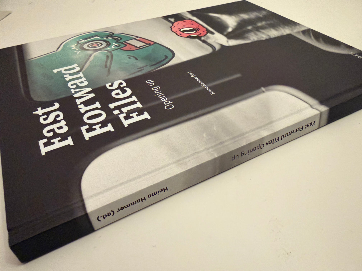 Fast Forward Files: Opening Up (Heimo Hammer, ed. Hardback book)