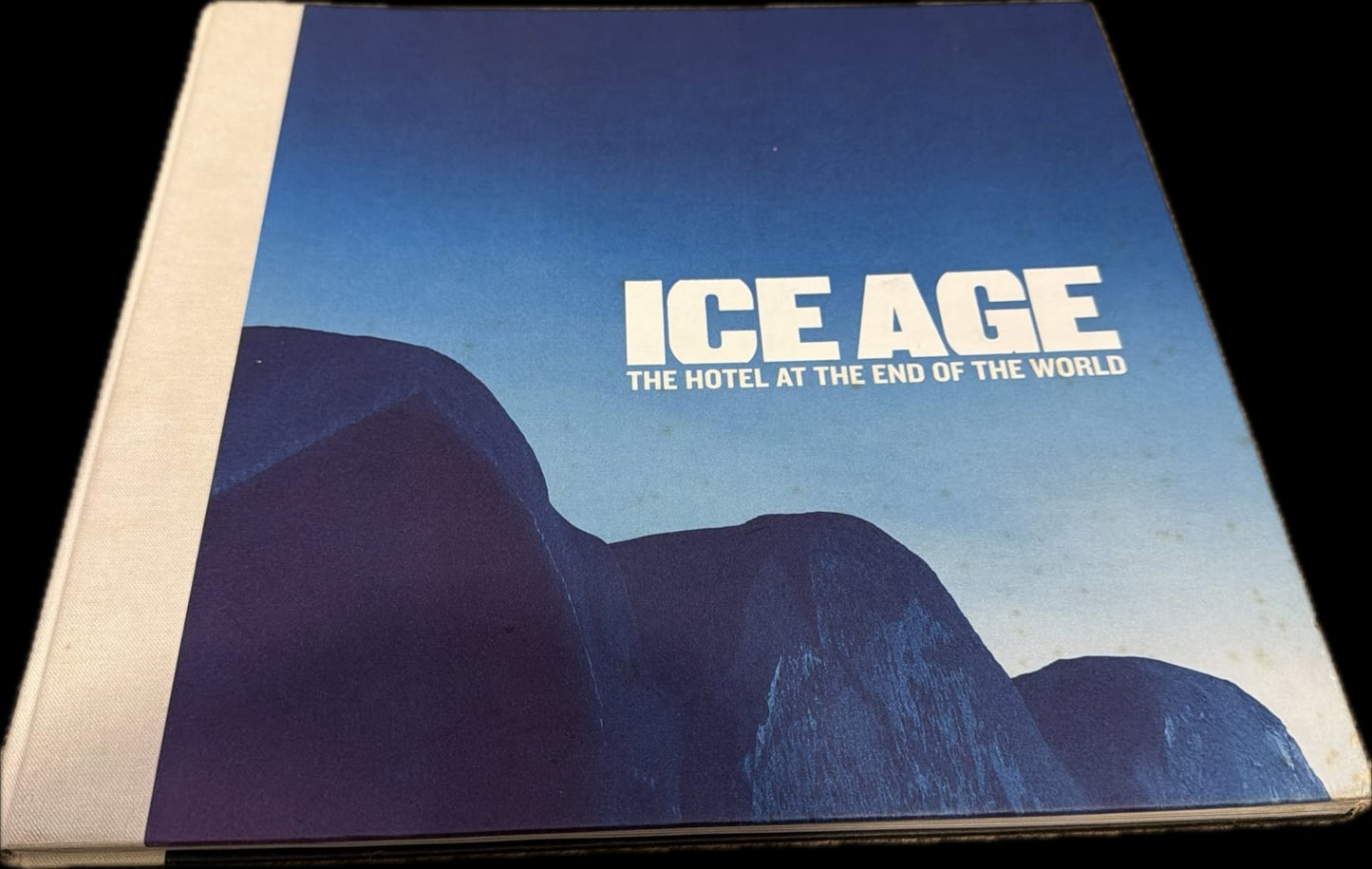 ICE AGE: THE HOTEL AT THE END OF THE WORLD. Karlsson, Svenolof & Fredrick Emden (book)