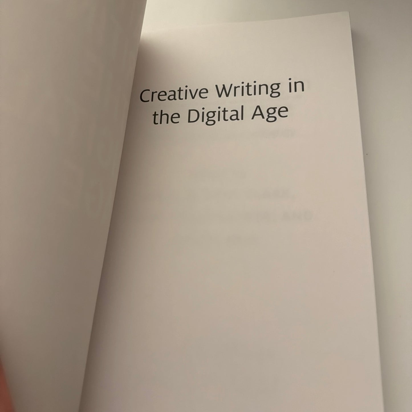 Creative Writing in the Digital Age, Theory, Practice and Pedagogy by Michael Clark (book)