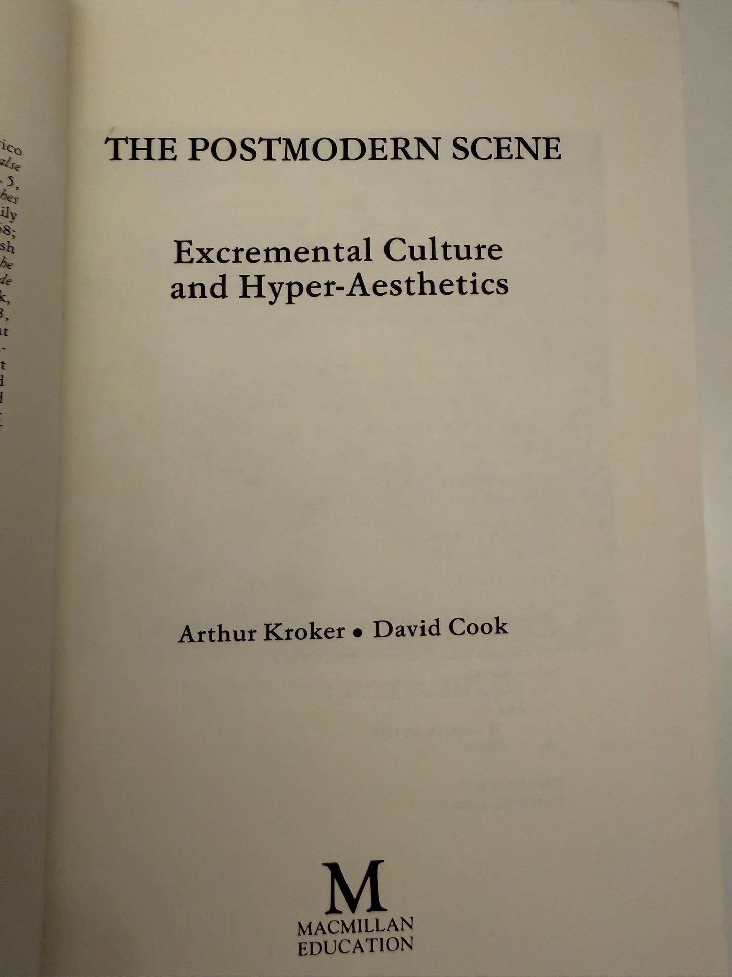 THE POSTMODERN SCENE Excremental Culture & Hyper-Aesthetics by Kroker & Cook (paperback book)