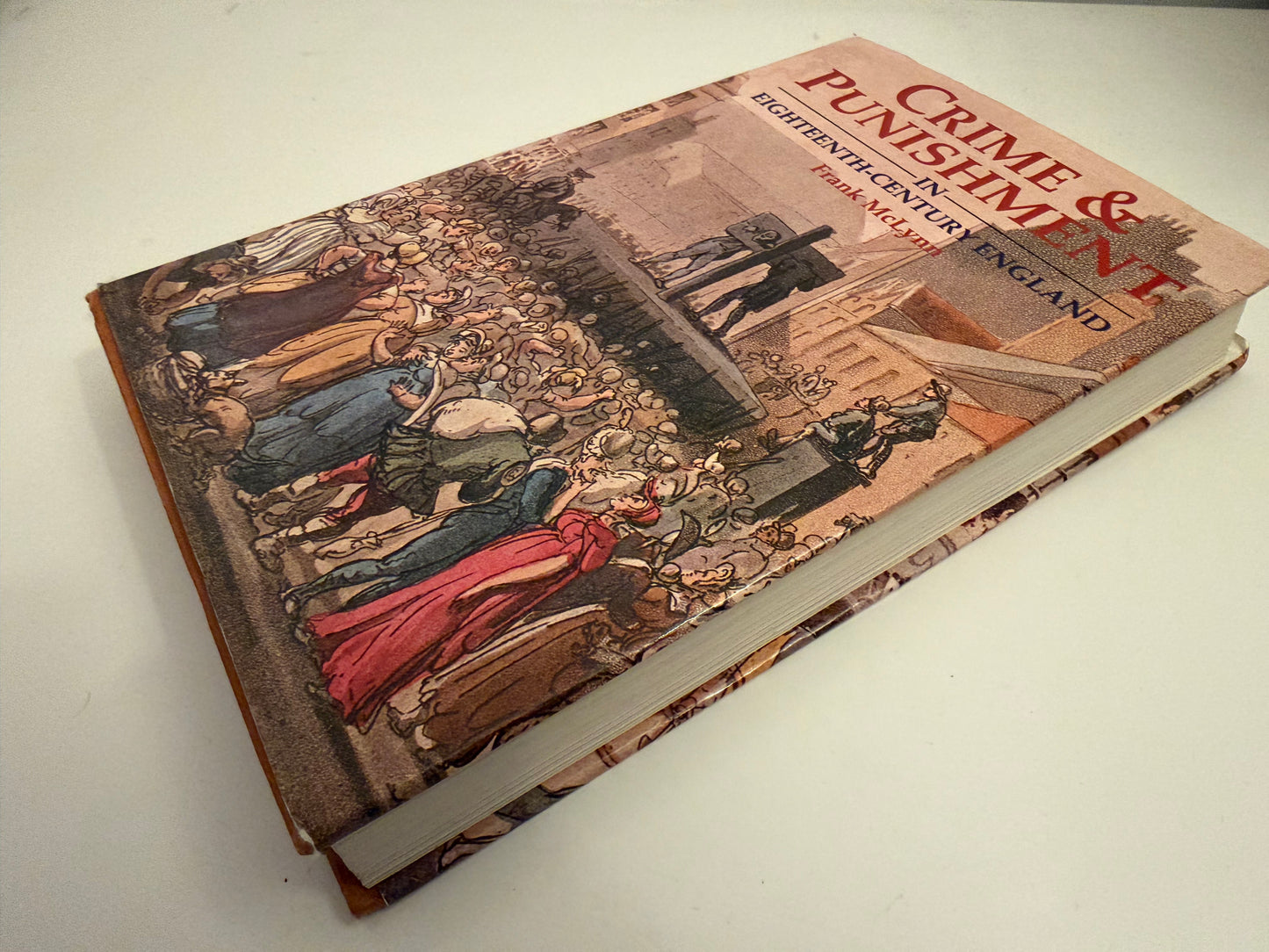 Crime and Punishment in Eighteenth Century England by Frank Mclynn (hardback book)