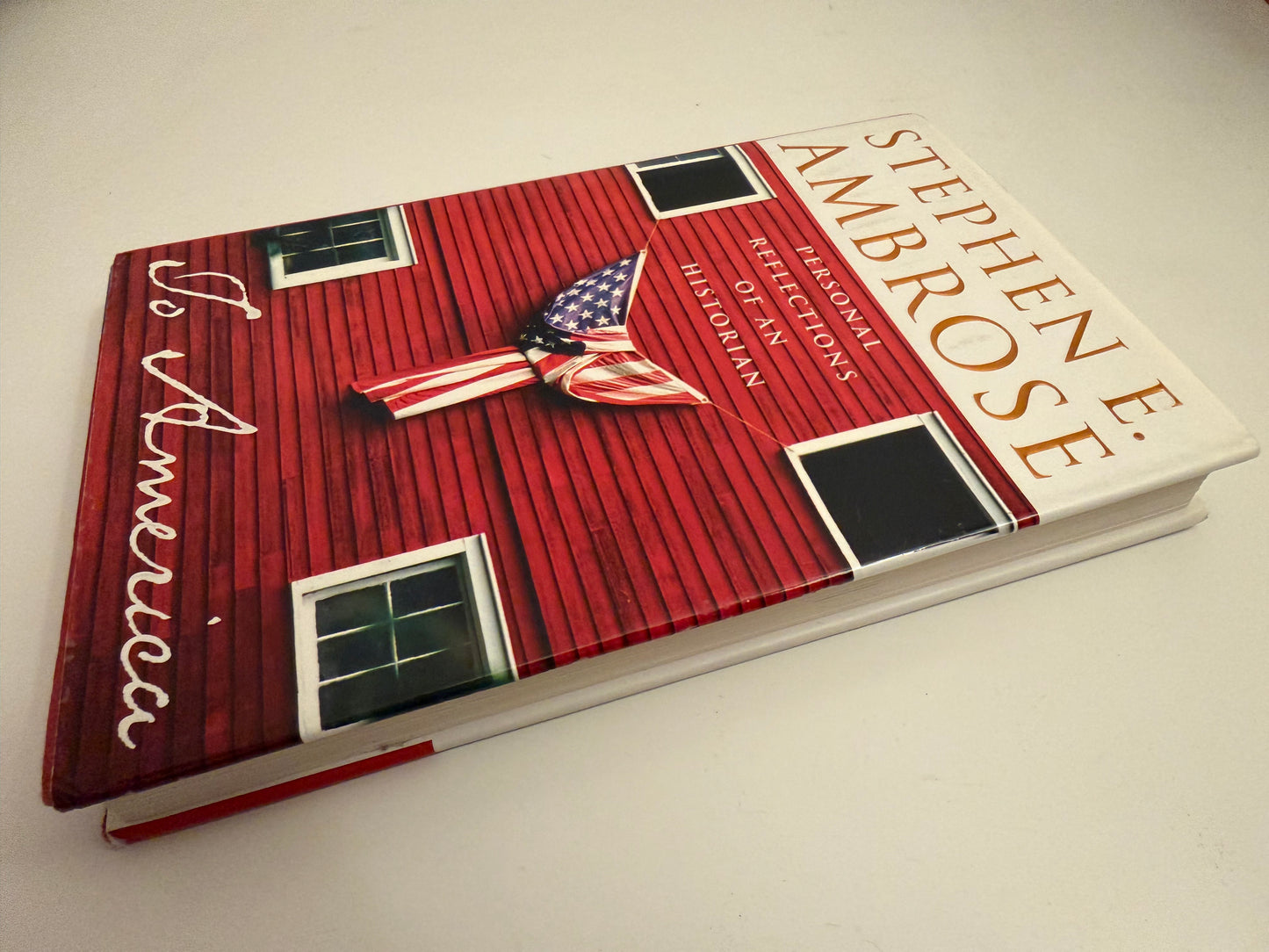 To America: Personal Reflections of an Historian, Stephen E. Ambrose (hardback book)