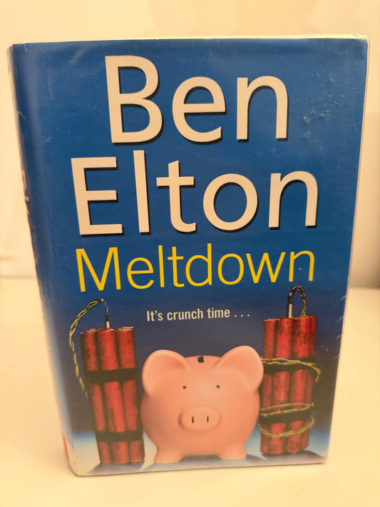 Meltdown: It’s crunch time by Ben Elton (hardback book)