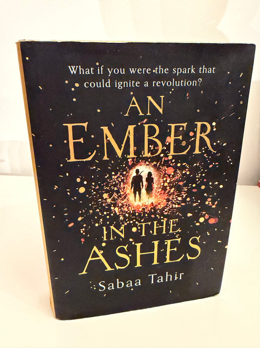 An ember In The Ashes ember Quartet Book 1 by Sanaa Tahir (hardback book)
