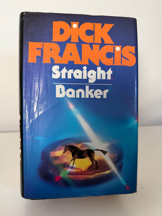 Straight Banker by Dick Francis (hardback book)