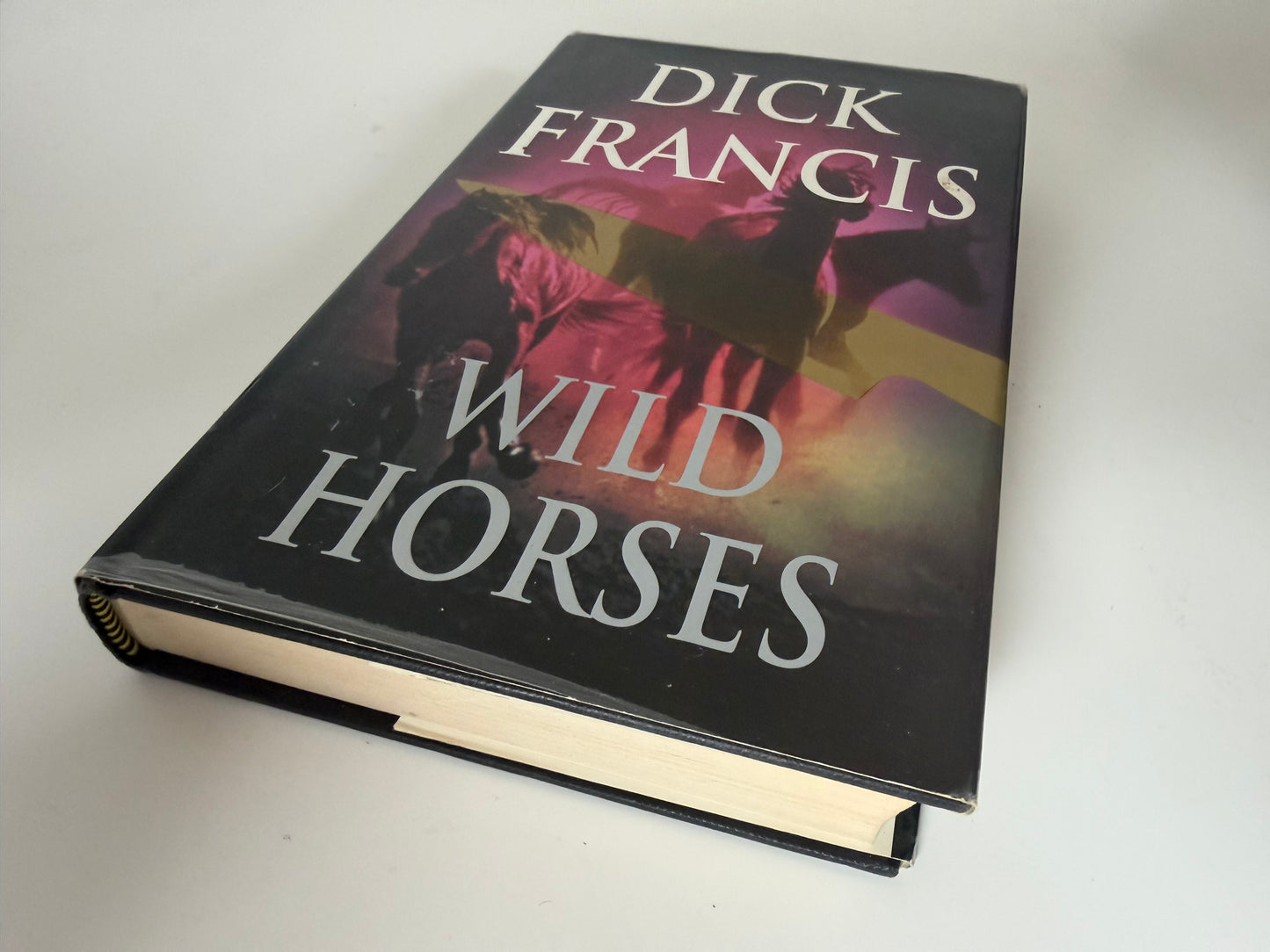 Wild Horses by Dick Francis (hardback book)