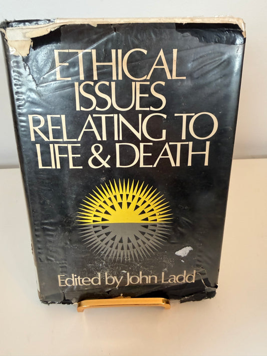 Ethical Issue Relating to Life and Death by John Ladd (hardback book)