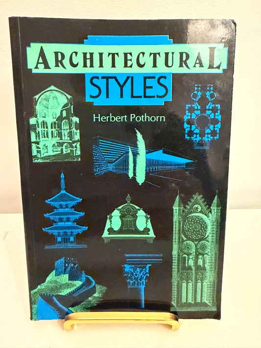 Architectural Styles by Herbert Pothorn (Hardback book)