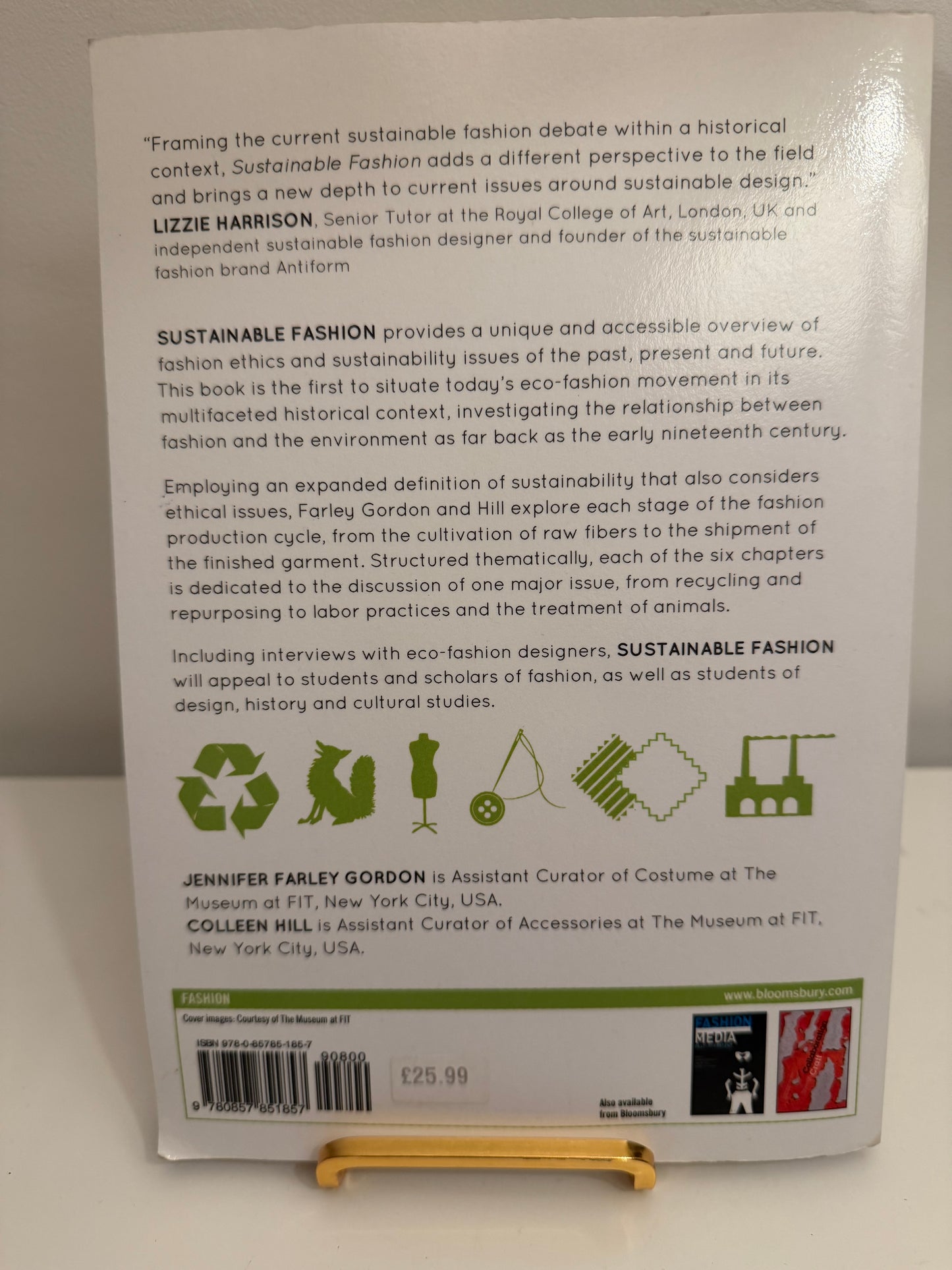 Sustainable Fashion: Past, Present and Future by Jennifer Farley Gordon & Colleen Hill (Paperback book)