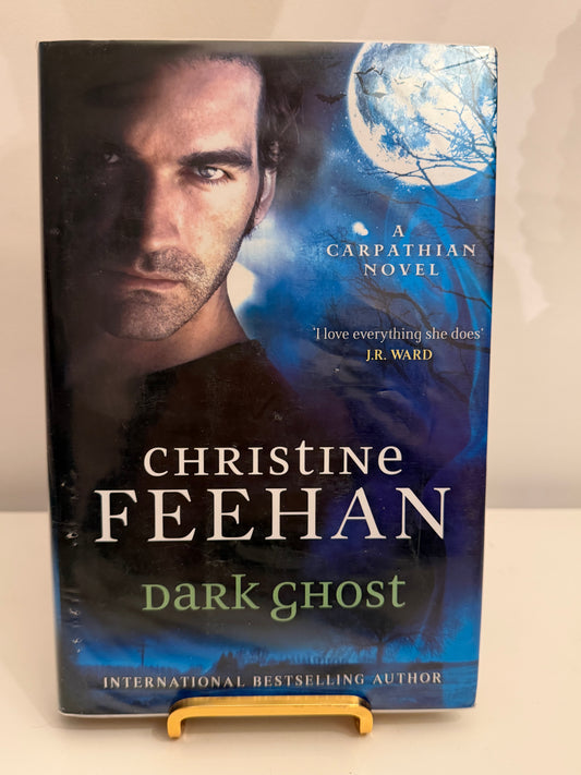 Dark Ghost: A Carpathian Novel by Christine Feehan (hardback book)