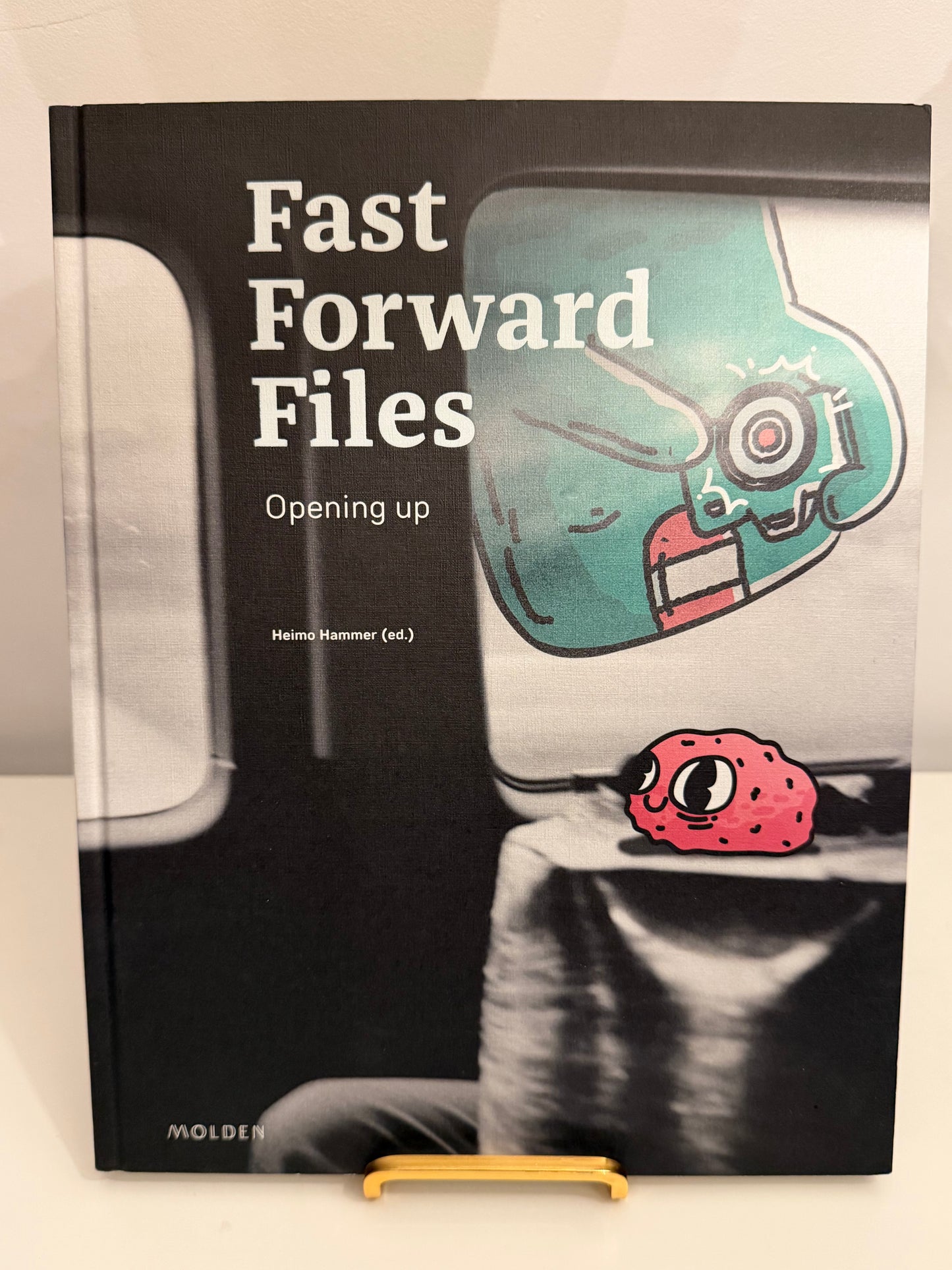 Fast Forward Files: Opening Up (Heimo Hammer, ed. Hardback book)