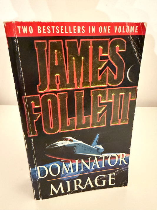 Dominator / Mirage: Two Bestsellers in One Volume by James Follett (Paperback book)