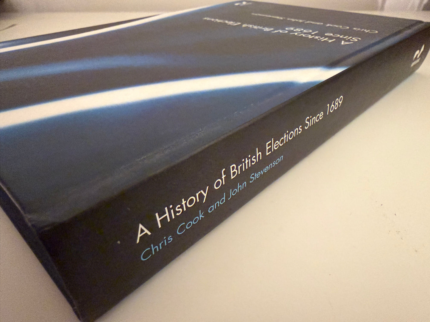 A History of British Elections Since 1689 by Chris Cook and John Stevenson (Hardback book)