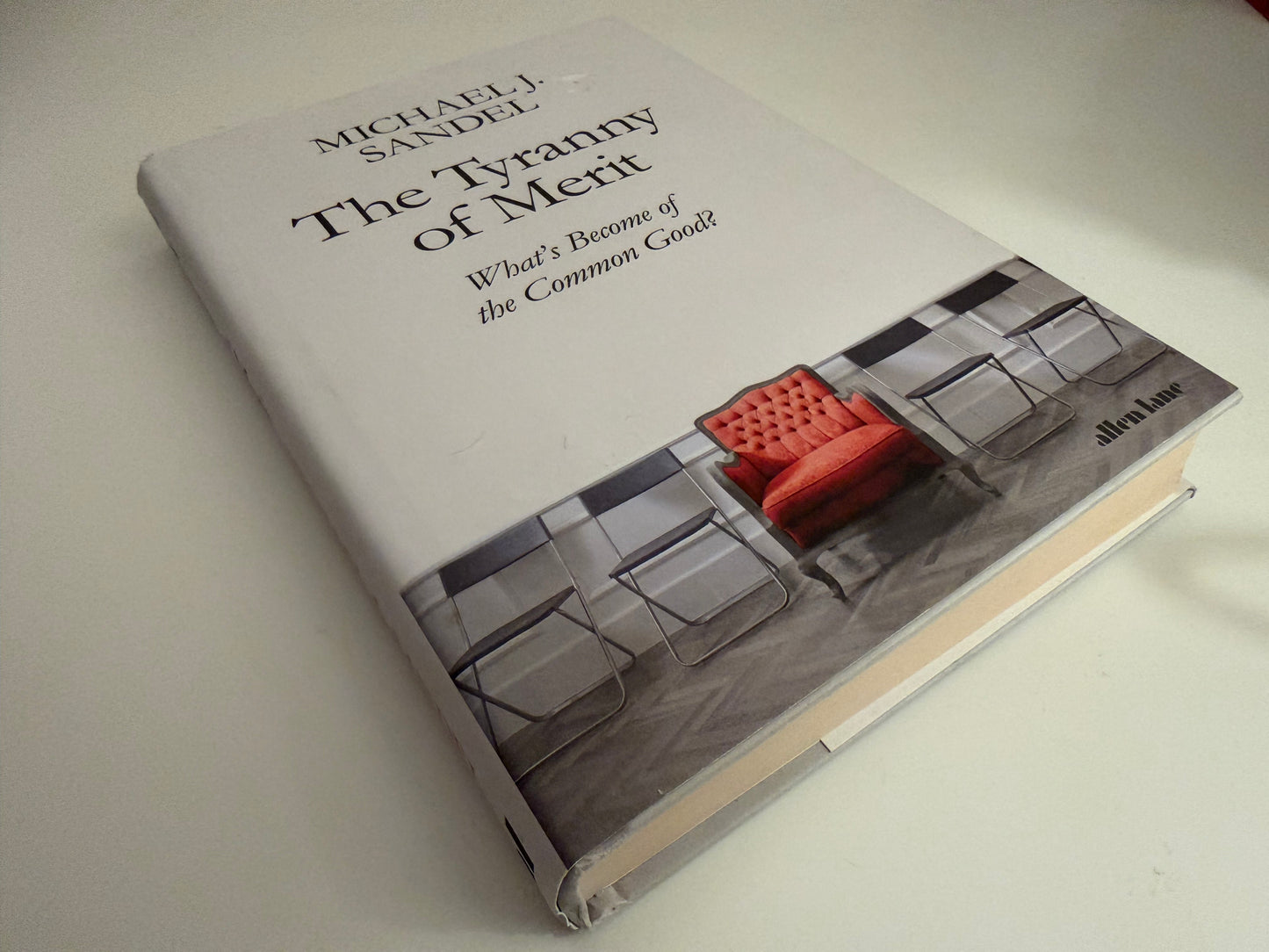 The Tyranny of Merit: What’s Become of the Common Good? By Michael J. Sandel (hardback book)