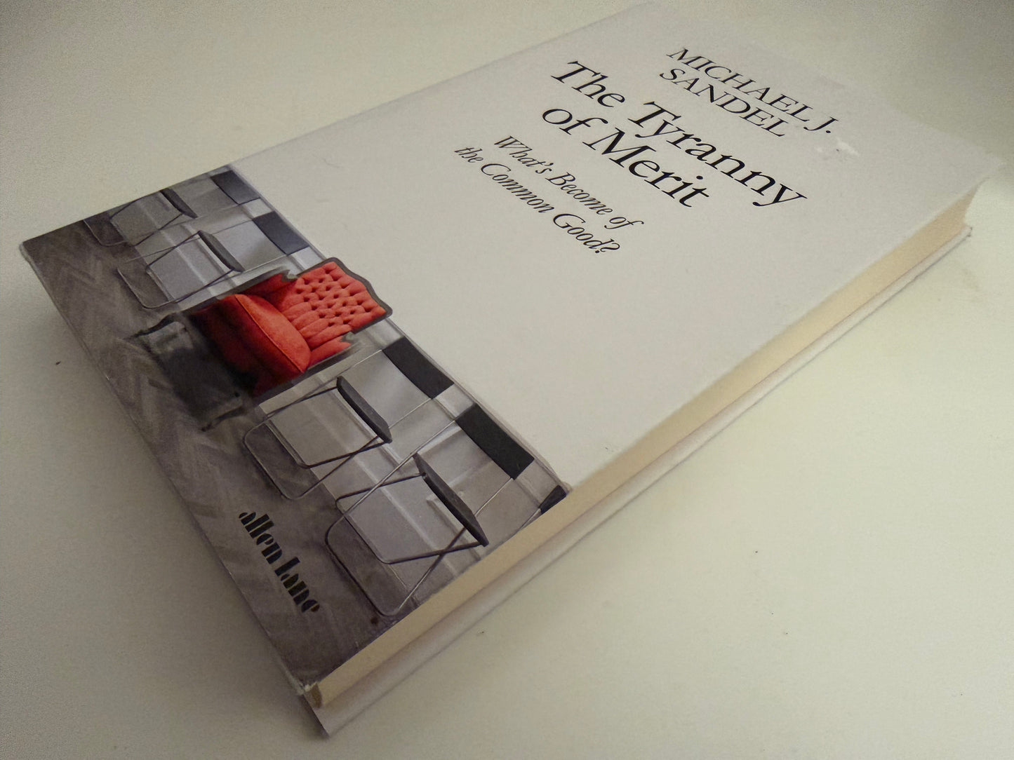The Tyranny of Merit: What’s Become of the Common Good? By Michael J. Sandel (hardback book)