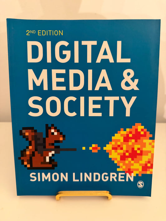 Digital Media & Society – 2nd Edition by Simon Lindgren (SAGE Publications Textbook)