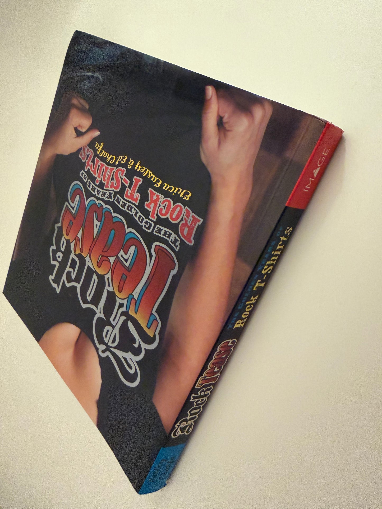 Rock Tease: The Golden Years of Rock T-Shirts by Erica Easley & Ed Chalfa (Paperback book)