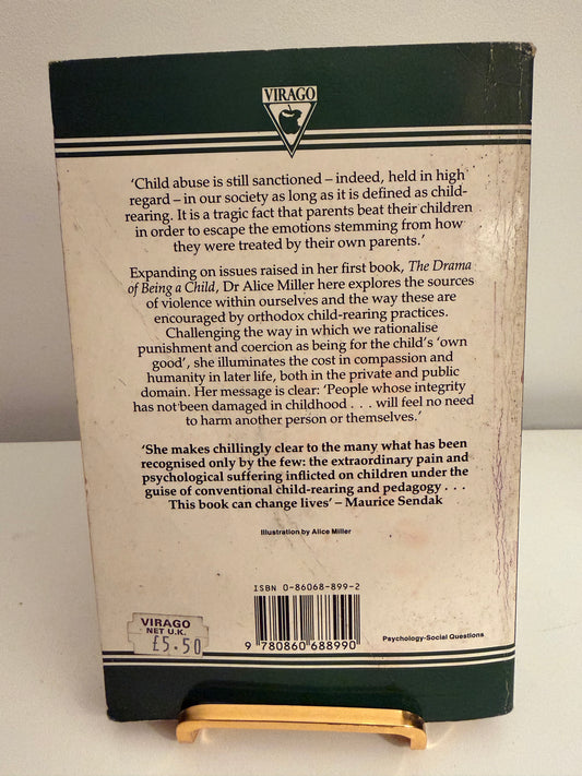For Your Own Good: The Roots of Violence in Child-rearing by Alice Miller (Paperback book)