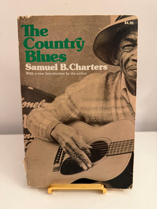The Country Blues by Samuel B. Charters - With a new Introduction by the author (paperback book)