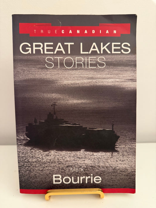 True Canadian Great Lakes Stories by Mark Bourrie (paperback book)