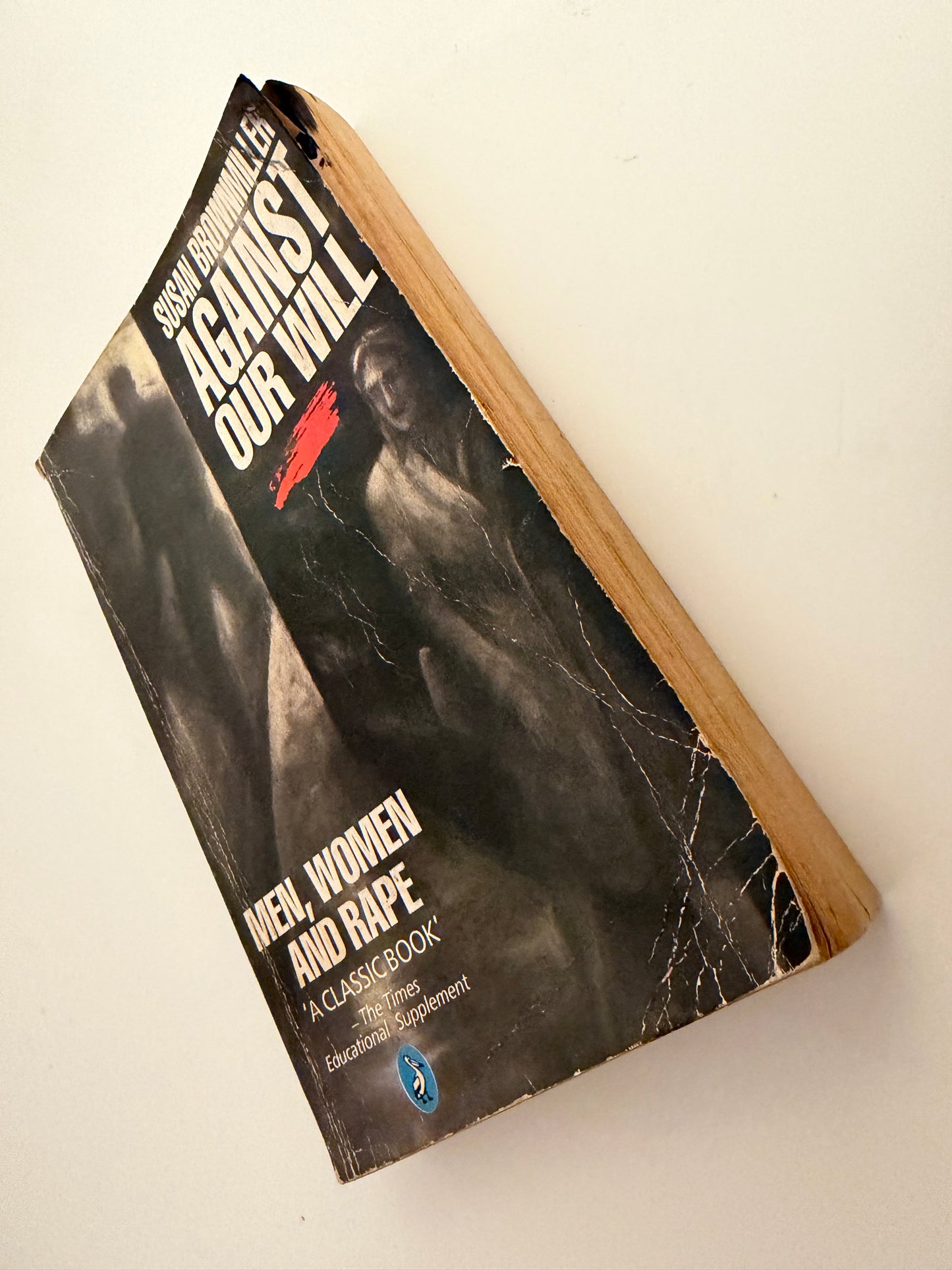 Against Our Will: Men, Women and Rape by Susan Brownmiller (Paperback book)