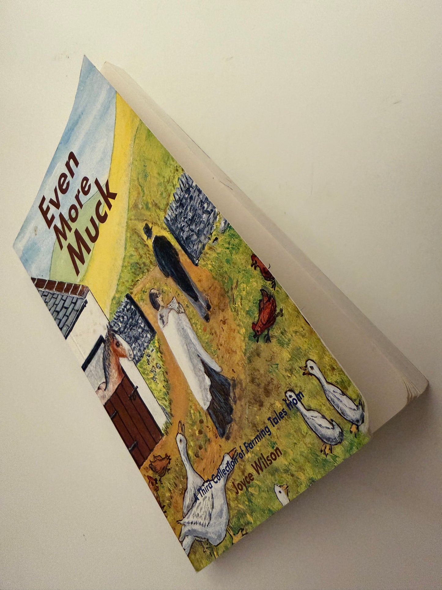 Even More Muck: A Third Collection of Farming Tales by Joyce Wilson SIGNED BY THE AUTHOR (paperback book)