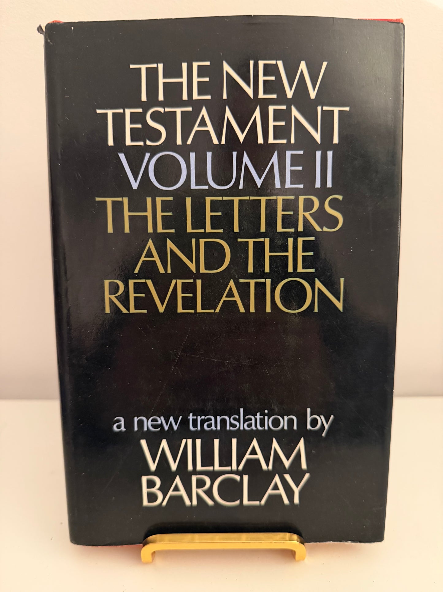The New Testament Volume II: The Letters and the Revelation — A New Translation by William Barclay (hardback book)