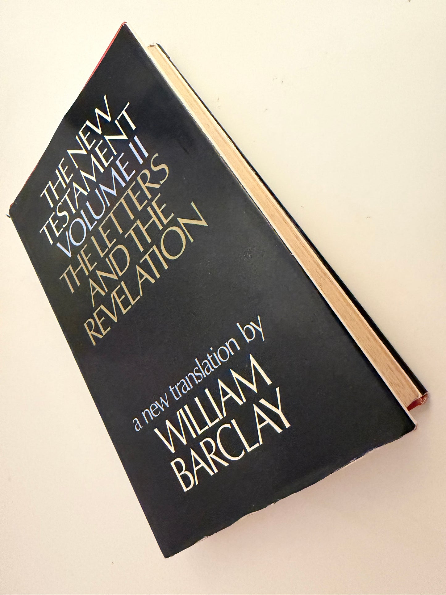The New Testament Volume II: The Letters and the Revelation — A New Translation by William Barclay (hardback book)
