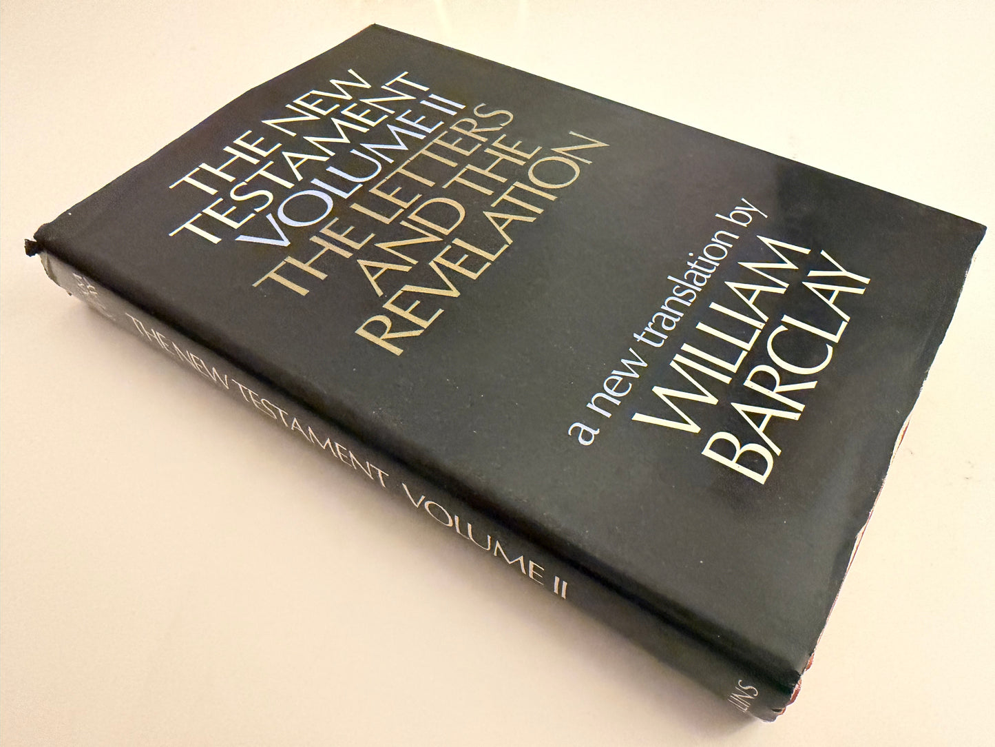 The New Testament Volume II: The Letters and the Revelation — A New Translation by William Barclay (hardback book)