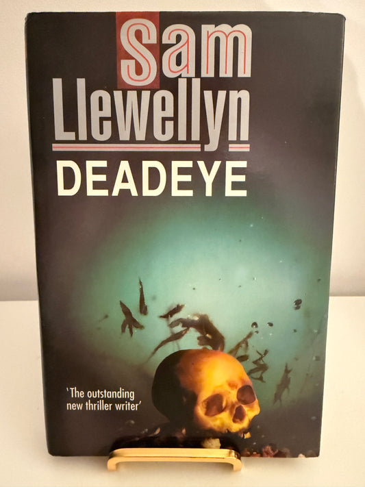 Deadeye by Sam Llewellyn 1st Edition (hardback book)