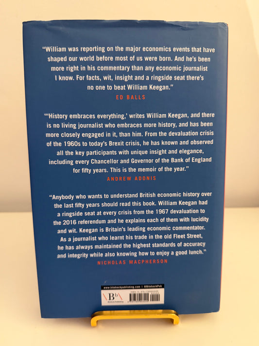 Nine Crises: Fifty Years of Covering the British Economy from Devaluation to Brexit by William Keegan (Hardback book)