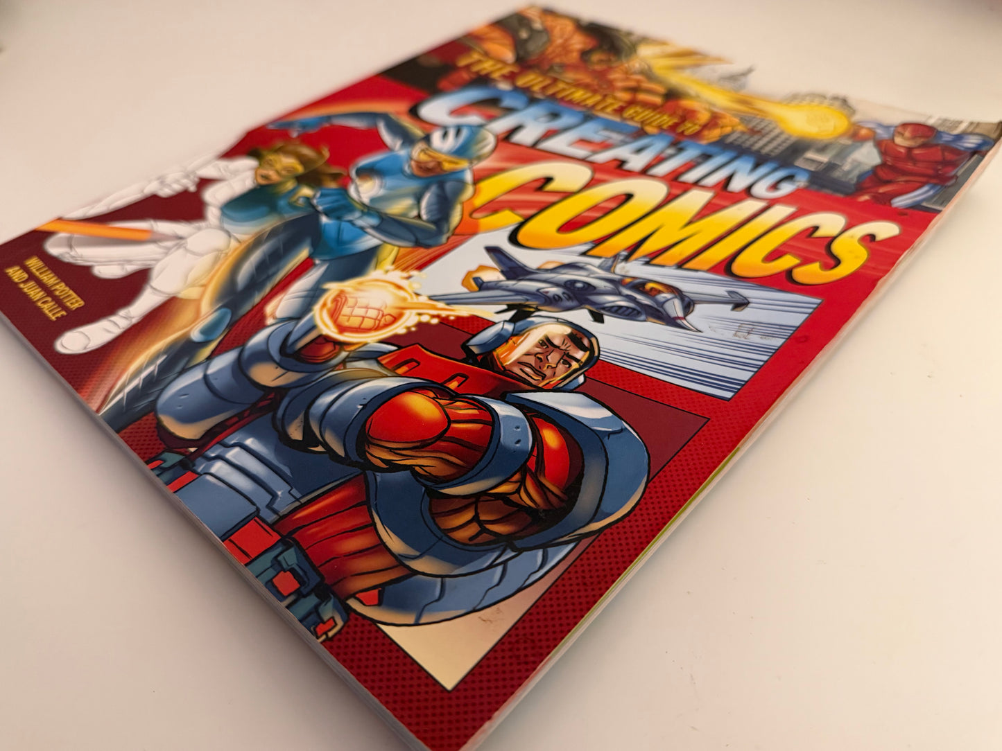 The Ultimate Guide to Creating Comics by William Potter and Juan Calle (paperback book)